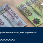 Waspadai Meterai Palsu, DJP Ingatkan Ini