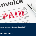 Waspada Modus Faktur Pajak Fiktif