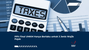 PPh Final UMKM Hanya Berlaku untuk 3 Jenis Wajib Pajak