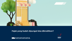 Pajak yang Sudah dipungut bisa dikreditkan?