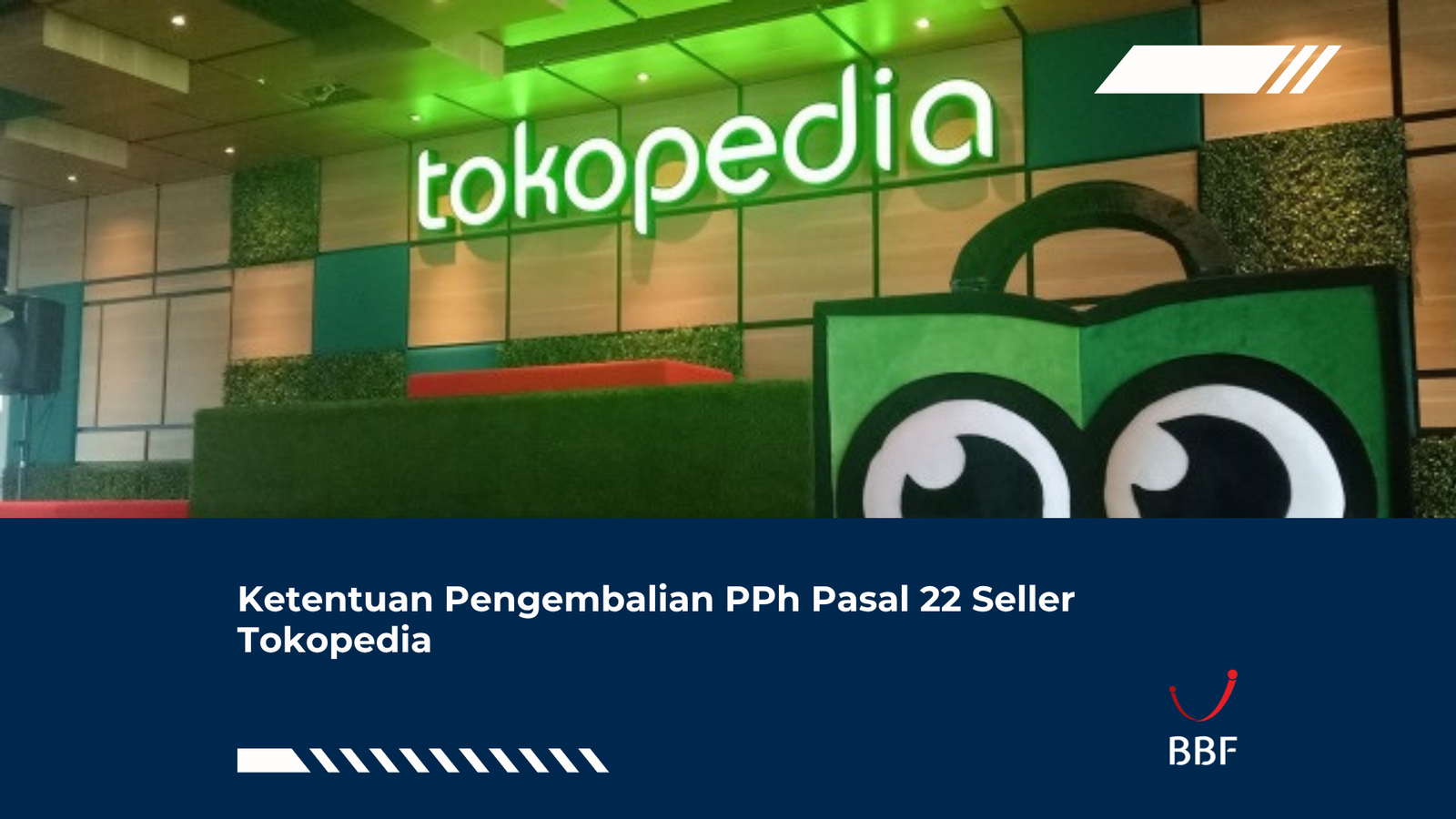 proses Pengembalian PPh Pasal 22 Seller Tokopedia sejak Agustus 2026. Simak mekanisme dan batas waktu pengembaliannya di sini.