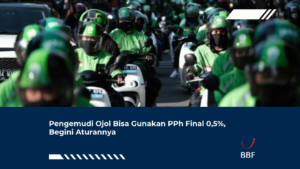 Pengemudi Ojol Bisa Gunakan PPh Final 0,5%, Begini Aturannya
