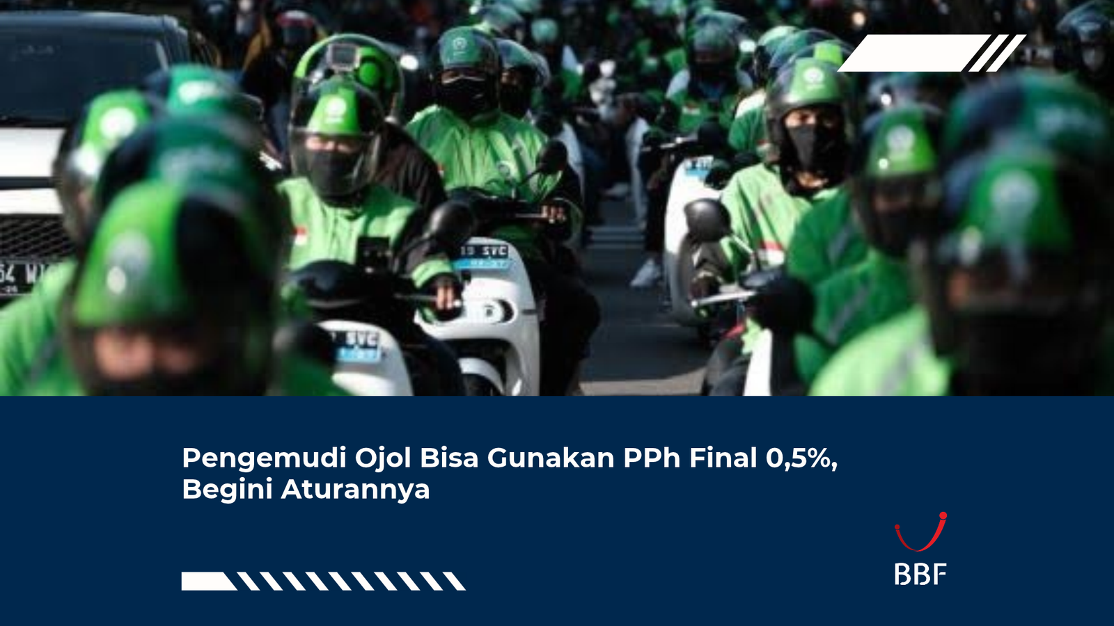 Pengemudi Ojol Bisa Gunakan PPh Final 0,5%, Begini Aturannya