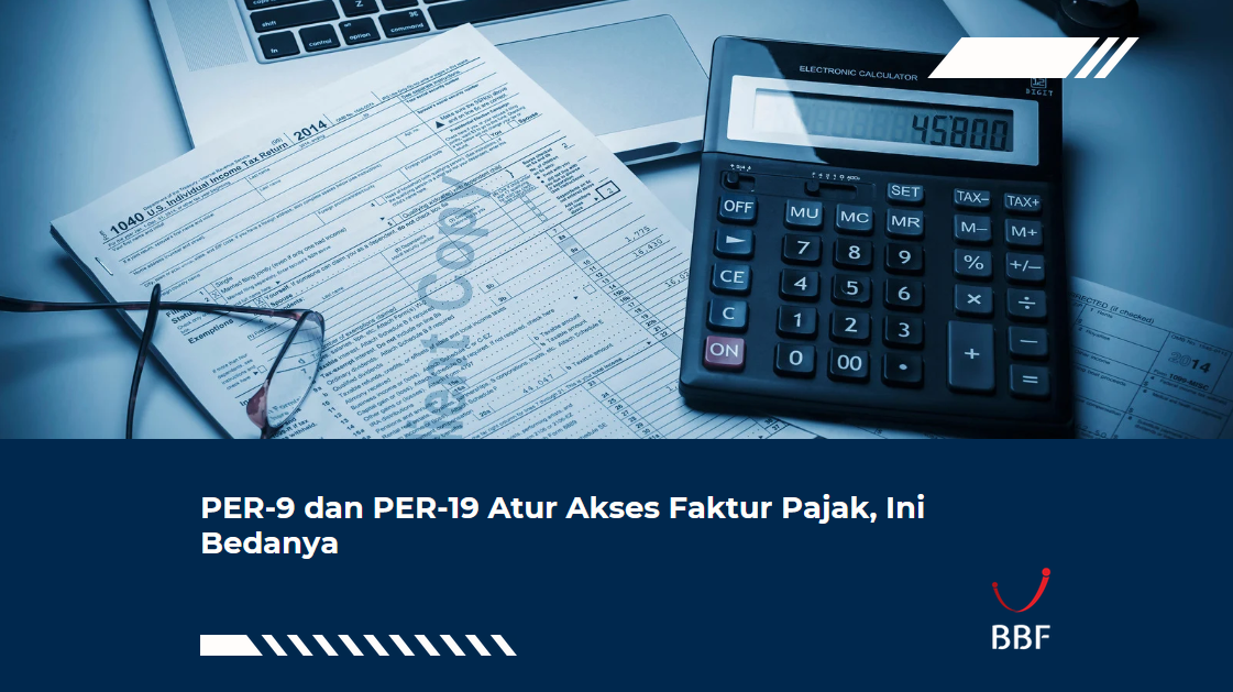 PER-9 dan PER-19 Atur Akses Faktur Pajak, Ini Bedanya
