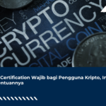 Self-Certification Wajib bagi Pengguna Kripto, Ini Ketentuannya