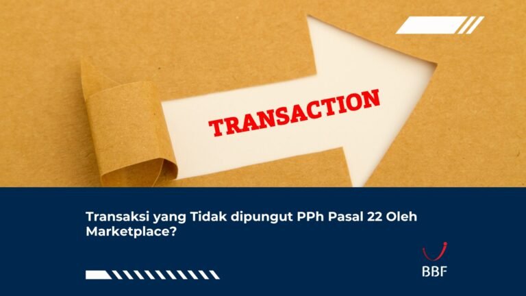 Transaksi yang Tidak dipungut PPh Pasal 22 Oleh Marketplace?