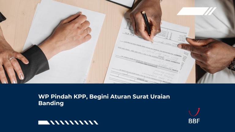 WP Pindah KPP, Begini Aturan Surat Uraian Banding