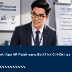 Seperti Apa AR Pajak yang Baik? Ini Ciri-Cirinya