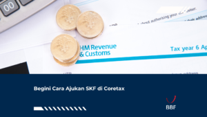 Begini Cara Ajukan SKF di Coretax
