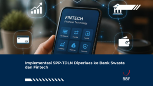 Implementasi SPP-TDLN Diperluas ke Bank Swasta dan Fintech