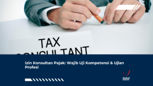 Izin Konsultan Pajak: Wajib Uji Kompetensi & Ujian Profesi