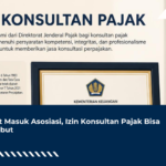 Telat Masuk Asosiasi, Izin Konsultan Pajak Bisa Dicabut