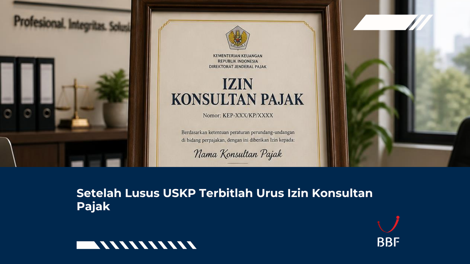 Setelah Lusus USKP Terbitlah Urus Izin Konsultan Pajak