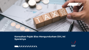 Konsultan Pajak Bisa Mengundurkan Diri, Ini Syaratnya