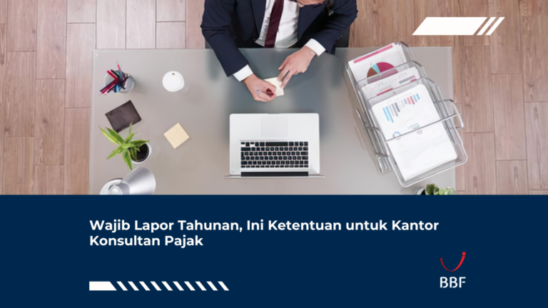 Wajib Lapor Tahunan, Ini Ketentuan untuk Kantor Konsultan Pajak