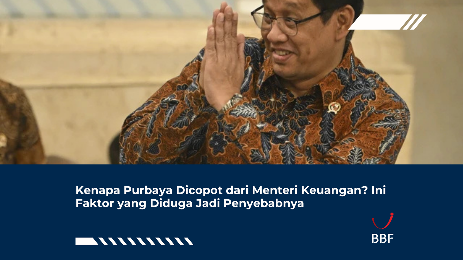 Kenapa Purbaya Dicopot dari Menteri Keuangan? Ini Faktor yang Diduga Jadi Penyebabnya