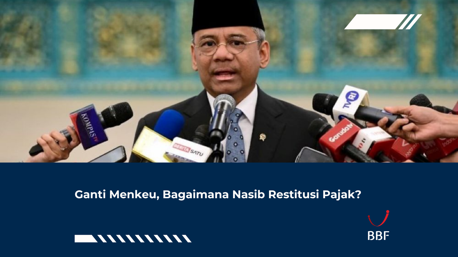 Ganti Menkeu, Bagaimana Nasib Restitusi Pajak?