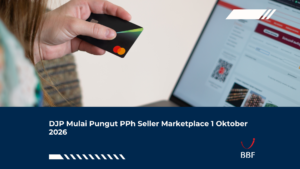 DJP Mulai Pungut PPh Seller Marketplace 1 Oktober 2026