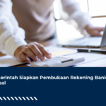 Pemerintah Siapkan Pembukaan Rekening Bank Massal