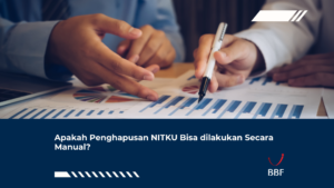 Apakah Penghapusan NITKU Bisa dilakukan Secara Manual?