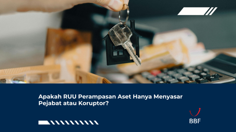 Apakah RUU Perampasan Aset Hanya Menyasar Pejabat atau Koruptor?