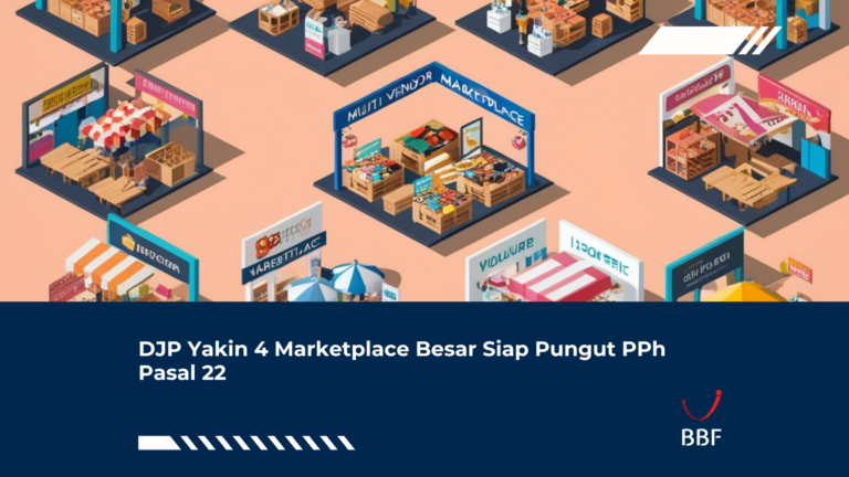 DJP Yakin 4 Marketplace Besar Siap Pungut PPh Pasal 22