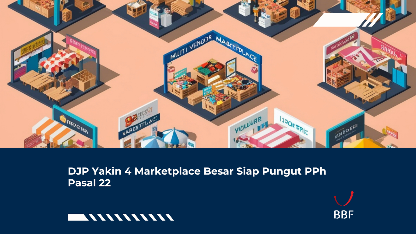 DJP Yakin 4 Marketplace Besar Siap Pungut PPh Pasal 22