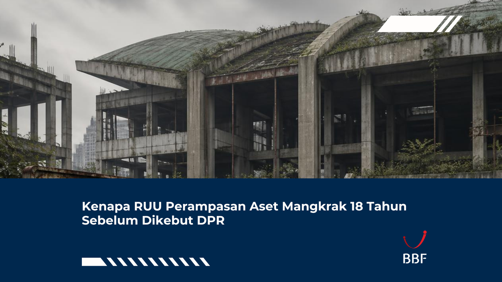 Kenapa RUU Perampasan Aset Mangkrak 18 Tahun Sebelum Dikebut DPR