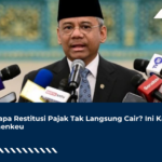 Kenapa Restitusi Pajak Tak Langsung Cair? Ini Kata Kemenkeu