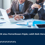 SP2DK atau Pemeriksaan Pajak, Lebih Baik Mana?
