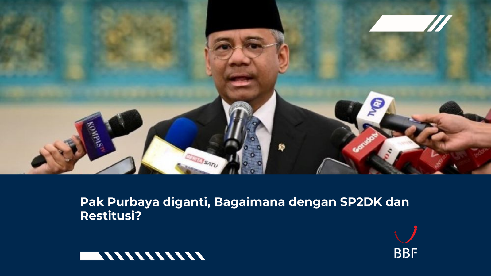 Pak Purbaya diganti, Bagaimana dengan SP2DK dan Restitusi?