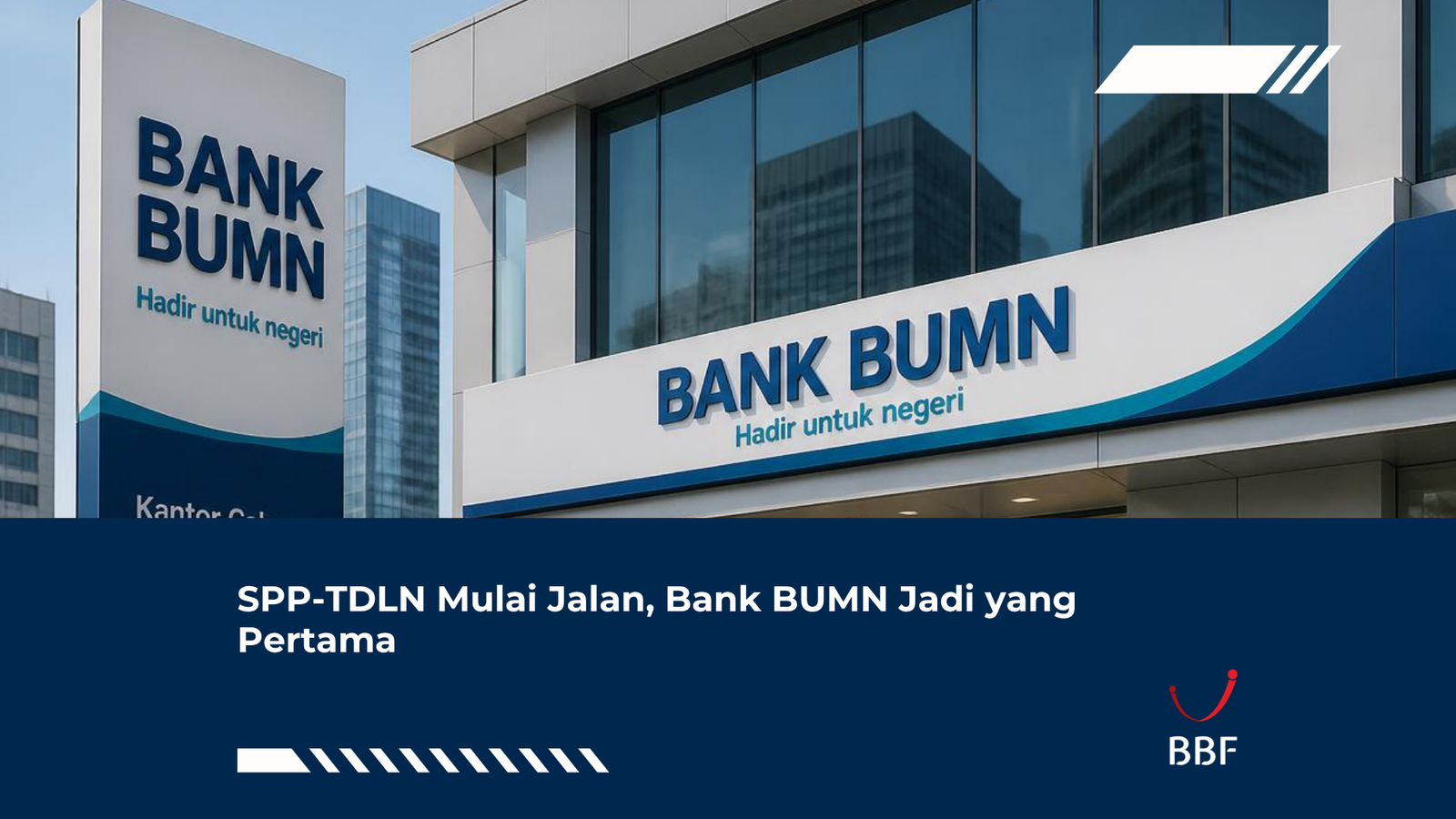 SPP-TDLN Mulai Jalan, Bank BUMN Jadi yang Pertama