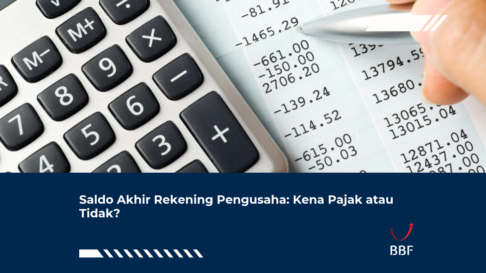 Saldo Akhir Rekening Pengusaha: Kena Pajak atau Tidak?