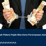 Tindak Pidana Pajak Bisa Kena Perampasan Aset?