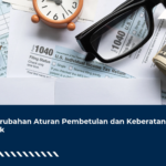 6 Perubahan Aturan Pembetulan dan Keberatan Pajak