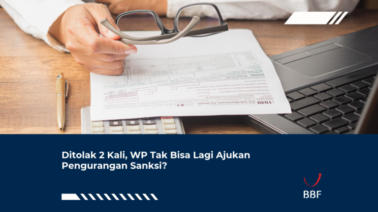 Ditolak 2 Kali, WP Tak Bisa Lagi Ajukan Pengurangan Sanksi?