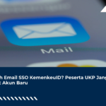 Salah Email SSO KemenkeuID? Peserta UKP Jangan Buat Akun Baru