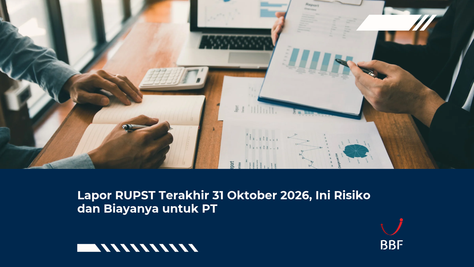 Lapor RUPST Terakhir 31 Oktober 2026, Ini Risiko dan Biayanya untuk PT