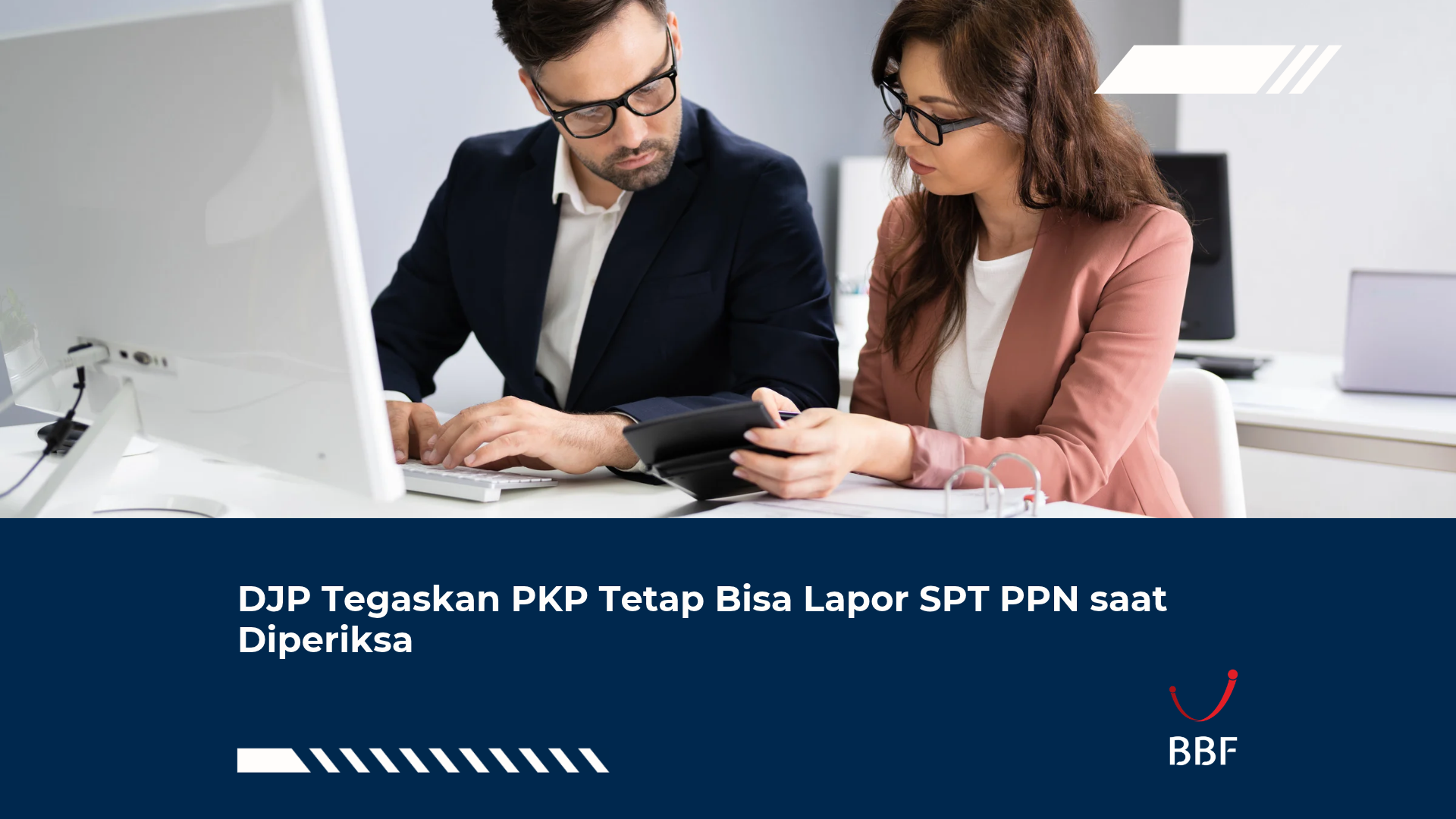DJP Tegaskan PKP Tetap Bisa Lapor SPT PPN saat Diperiksa