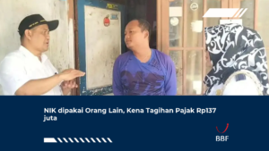 NIK dipakai Orang Lain, Kena Tagihan Pajak Rp137 juta
