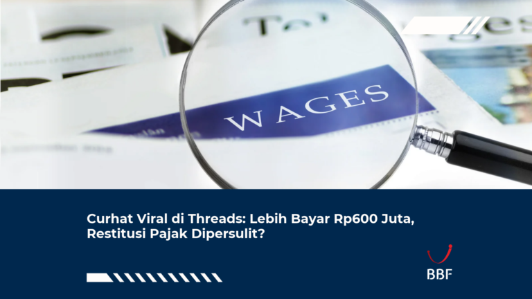 Curhat Viral di Threads: Lebih Bayar Rp600 Juta, Restitusi Pajak Dipersulit?