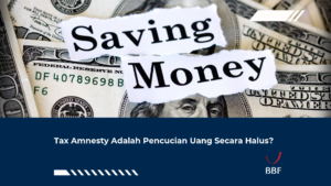 Tax Amnesty Adalah Pencucian Uang Secara Halus?