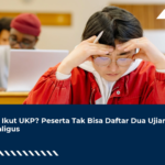 Mau Ikut UKP? Peserta Tak Bisa Daftar Dua Ujian Sekaligus