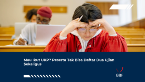 Mau Ikut UKP? Peserta Tak Bisa Daftar Dua Ujian Sekaligus