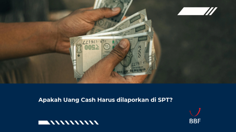 Apakah Uang Cash Harus dilaporkan di SPT?