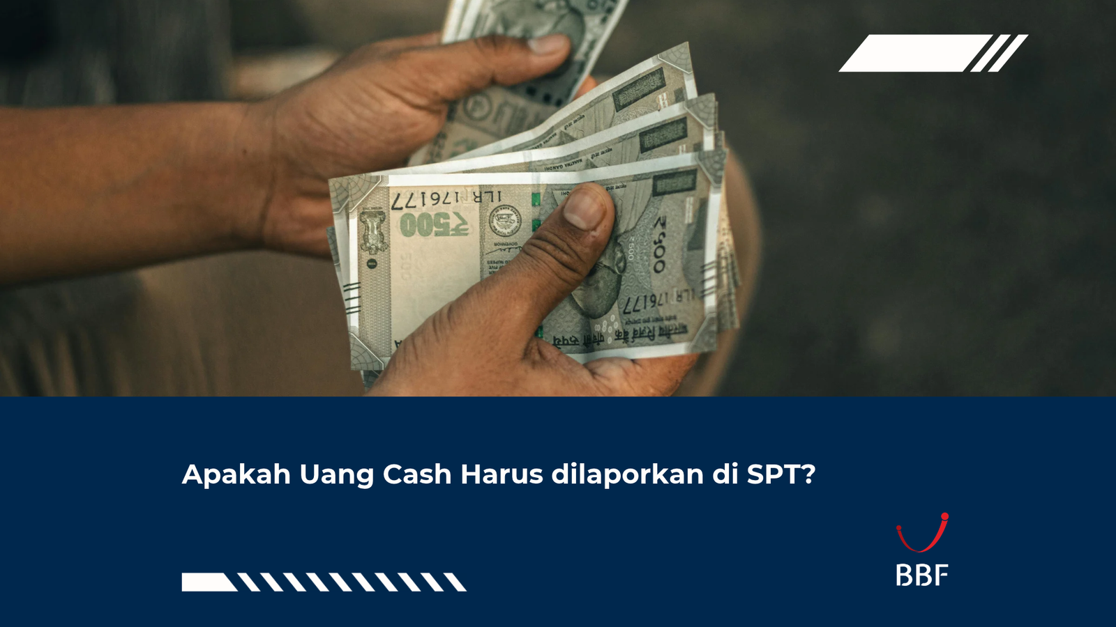 Apakah Uang Cash Harus dilaporkan di SPT?