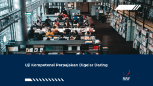 Uji Kompetensi Perpajakan Digelar Daring